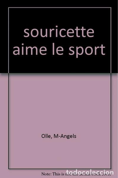 Libri di seconda mano: Souricette aime le sport- 9782732034997
