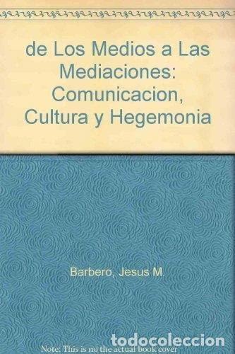 Libros: De los medios a las mediaciones- 9789688870242