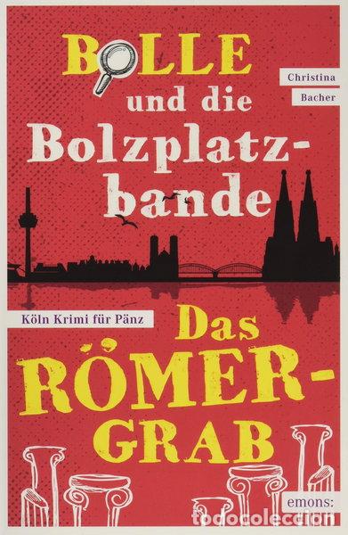 Libros: Bolle und die Bolzplatzbande: Das R&ouml;mergrab- 9783740800390
