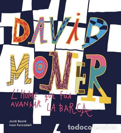 Libros: DAVID MONER. L?HOME QUE FEIA AVAN&Ccedil;AR LA BARCA- 9788419794840