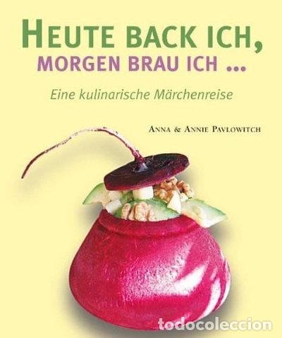Libros: Heute back ich, morgen brau ich: Eine kulinarische M&auml;rchenreise- 9783895554971