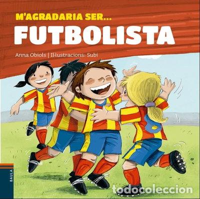 Libros: M'agradaria ser... Futbolista- 9788447932801