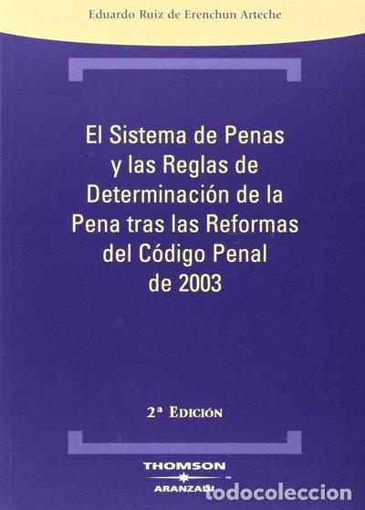 Libros: El sistema de penas y las reglas de determinaci&oacute;n de la pena tras las reforma...- 9788497675338