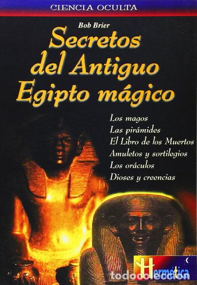 Libros: Secretos del Antiguo Egipto M&aacute;gico- 9788479270865