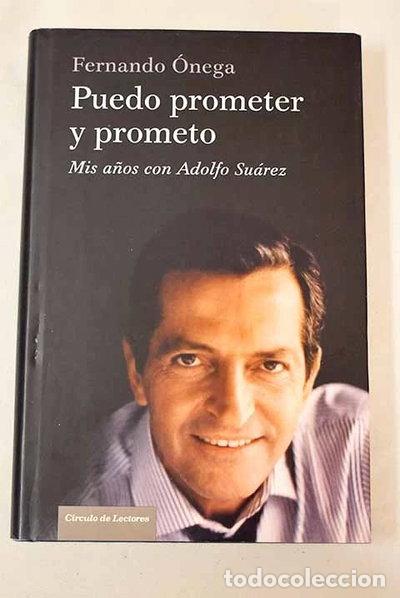 Libros: Puedo prometer y prometo. Mis a&ntilde;os con Adolfo Su&aacute;rez- 9788467259681