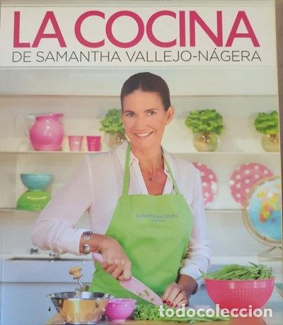 Libros: La Cocina de Samantha Vallejo-N&aacute;gera- 9788415122326