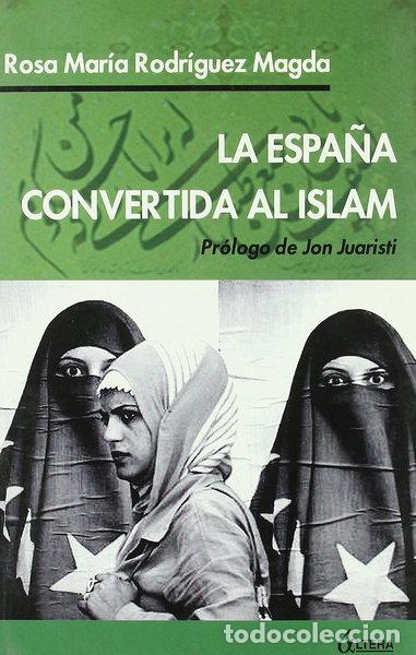 Libros: La Espa&ntilde;a convertida al Islam- 9788489779860
