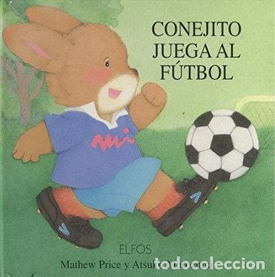 B&uuml;cher: Conejito juega al f&uacute;tbol- 9788484230601