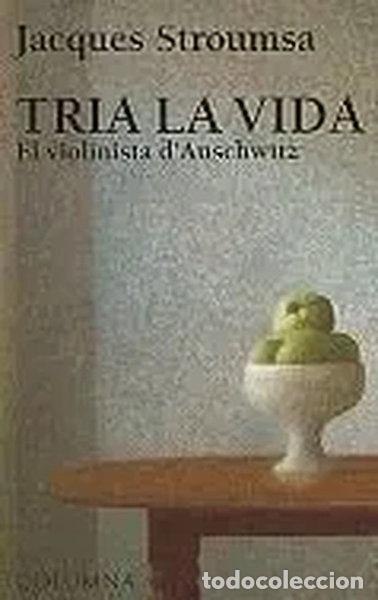Libros: Tria la vida. El violinista d'Auschwitz- 9788483007976