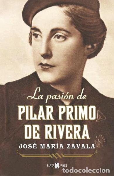 Livres: La pasi&oacute;n de Pilar Primo de Rivera- 9788401346736