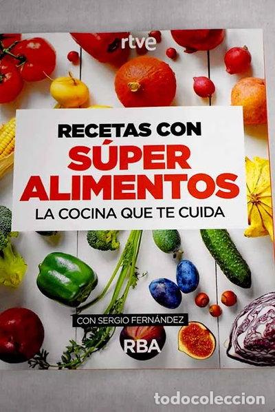 Livres: Recetas con super alimentos La cocina que te cuida- 9788490569085