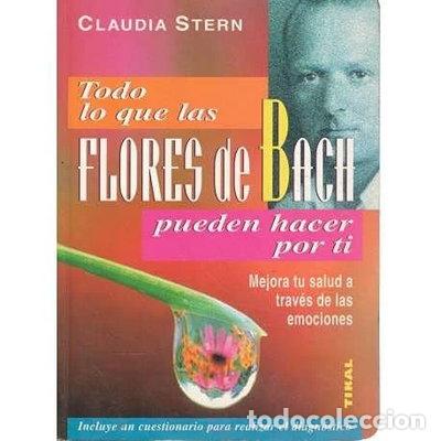 Libros: Todo lo que las flores de Bach pueden hacer por ti- 9788430583539