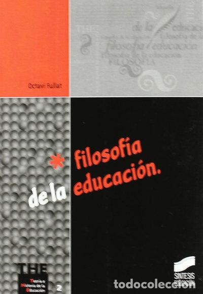 Libros: Filosof&iacute;a de la educaci&oacute;n- 9788477387152