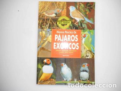 Libros: Manual pr&aacute;ctico de p&aacute;jaros ex&oacute;ticos- 9788425513787