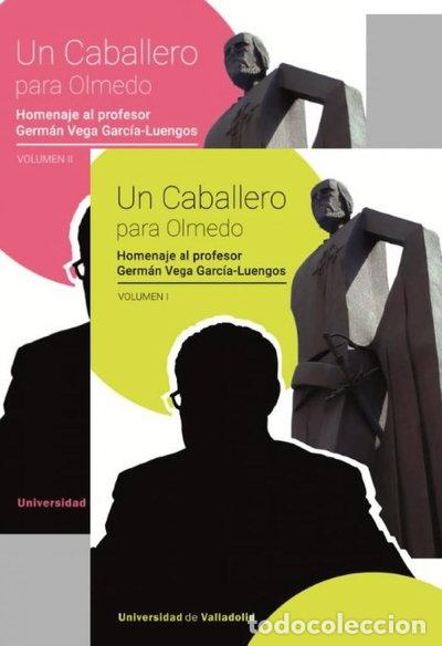 Libros: Un caballero para Olmedo: Homenaje al profesor Germ&aacute;n Vega Garc&iacute;a-Luengos- 9788413202907