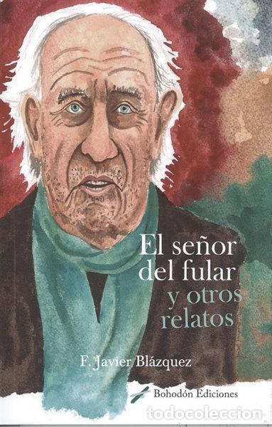 Libros: El se&ntilde;or del fular y otros relatos- 9788417198404