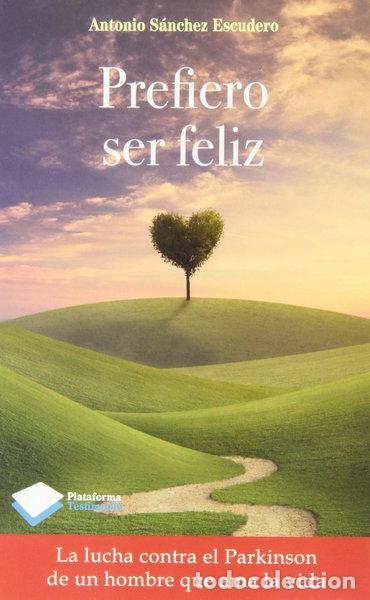 Libros: Prefiero ser feliz- 9788415750765