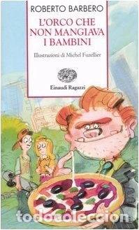 Livres: L'orco che non mangiava i bambini- 9788879266154