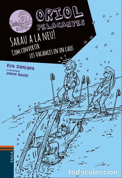 books: Sarau a la neu!. Com convertir les vacances en un caos- 9788447932825