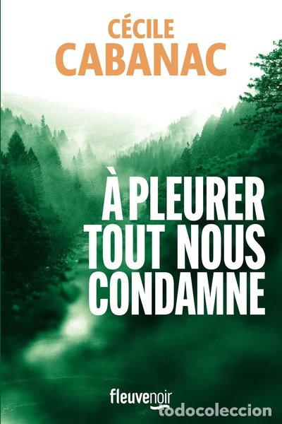 Libri di seconda mano: &Agrave; pleurer tout nous condamne- 9782265157903