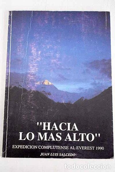 Libri di seconda mano: Hacia lo m&aacute;s alto. Expedici&oacute;n complutense al Everest 1990- 9788460415152