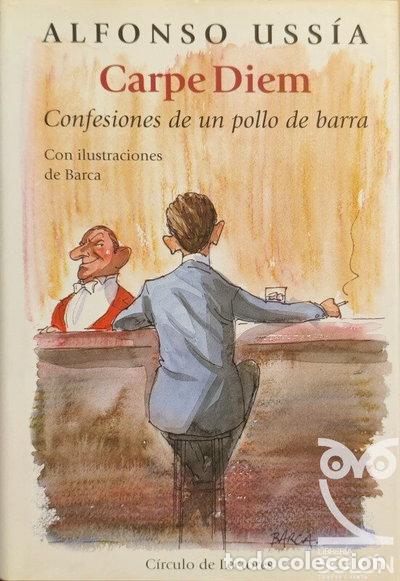 B&uuml;cher: Carpe Diem: Confesiones de un pollo de barra- 9788422697510
