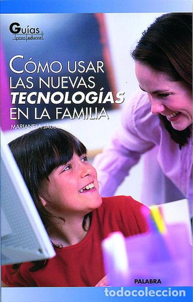 Libri di seconda mano: C&oacute;mo usar las nuevas tecnolog&iacute;as en la familia- 9788482399935