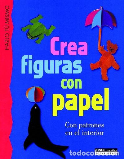 B&uuml;cher: Crea figuras con papel- 9788432984945