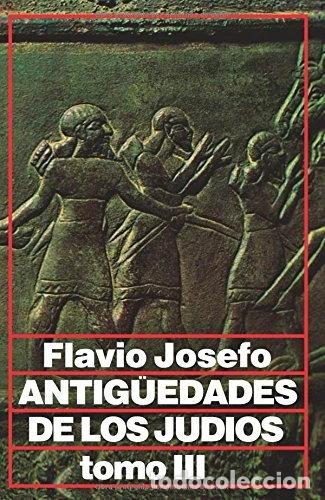Libros: Antig&uuml;edades de los jud&iacute;os tomo III- 9788476451311
