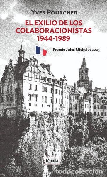 Libros: El exilio de los colaboracionistas. 1944-1989- 9788419969231