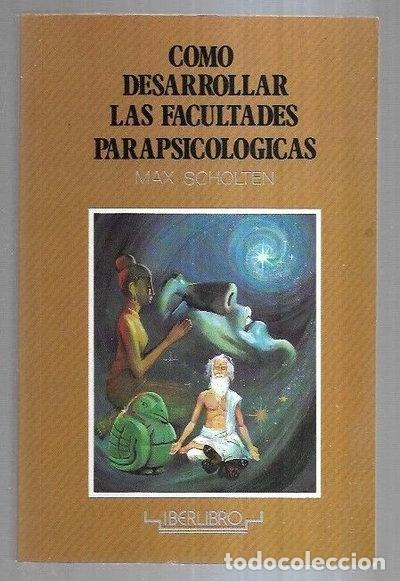 B&uuml;cher: C&oacute;mo desarrollar las facultades parapsicol&oacute;gicas- 9788475617909