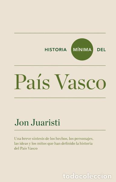 B&uuml;cher: Historia m&iacute;nima del Pa&iacute;s Vasco- 9788415832140