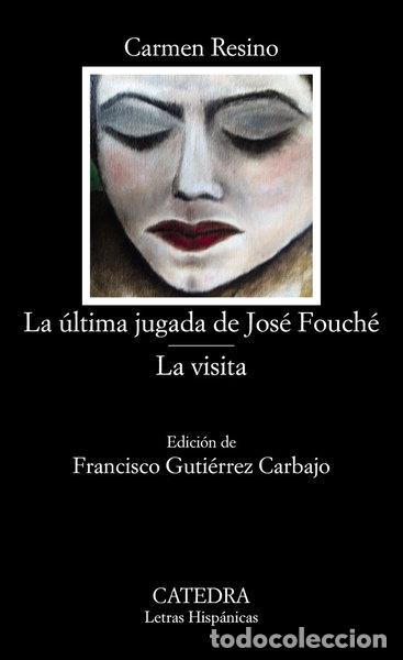 Libros: La &uacute;ltima jugada de Jos&eacute; Fouch&eacute;; La visita- 9788437636351