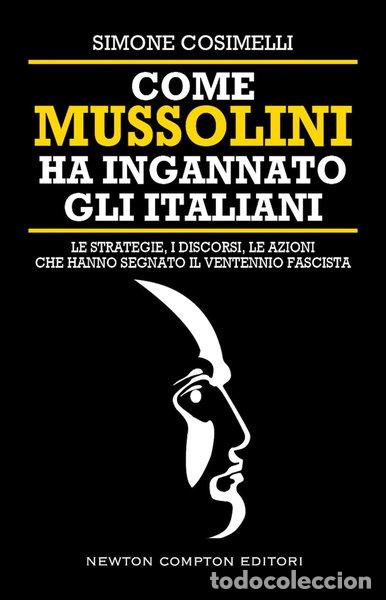 B&uuml;cher: Come Mussolini ha ingannato gli italiani- 9788822765772