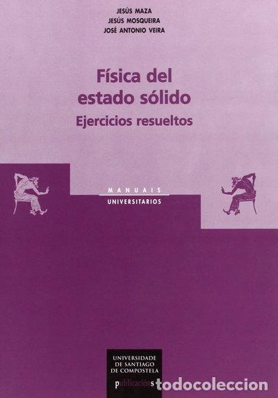 Libros: F&iacute;sica del estado s&oacute;lido: Ejercicios resueltos- 9788498871401