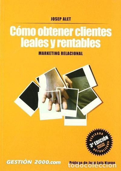 Libros: C&oacute;mo obtener clientes leales y rentables- 9788480884938