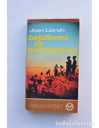 Libros: Batallones de trabajadores- 9788401460951