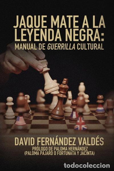 Libros: Jaque mate a la leyenda negra: Manual de guerrilla cultural- 9798326665287