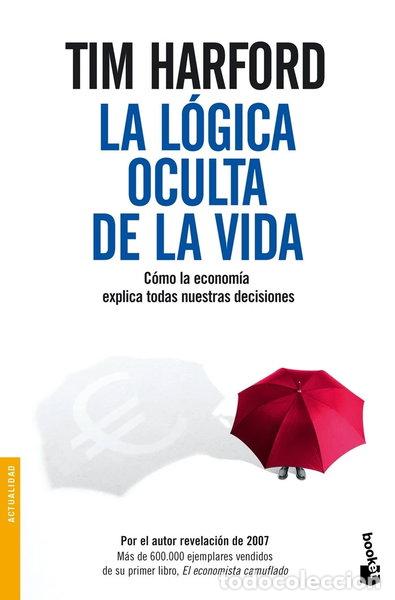 Libros: La l&oacute;gica oculta de la vida- 9788484607397