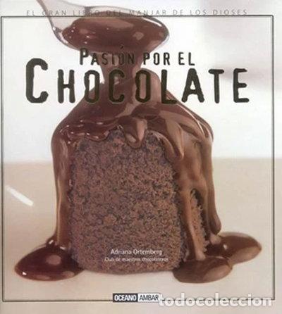 Livres: Pasi&oacute;n por el chocolate- 9788475562780