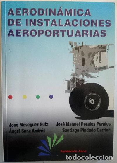 Libri di seconda mano: Aerodin&aacute;mica de instalaciones aeroportuarias- 9788495567024