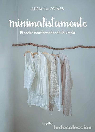 Libros: Minimalistamente. El poder transformador de lo simple- 9788417752262 - Foto 1