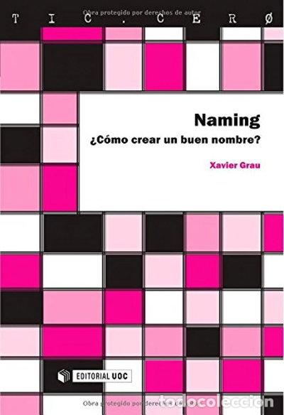 Libros: Naming. &iquest;C&oacute;mo crear un buen nombre?- 9788497884594