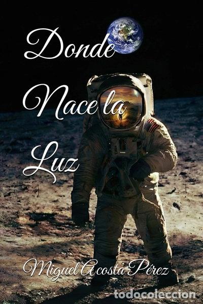 Libros: Donde nace la luz- 9798277990681