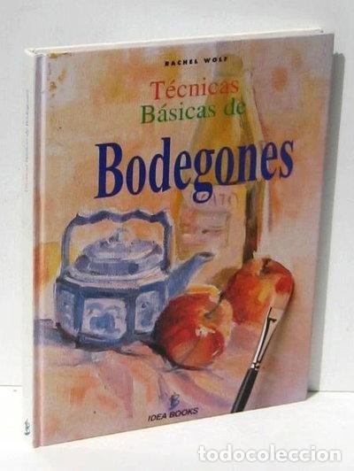 Libros: T&eacute;cnicas b&aacute;sicas de bodegones- 9788482360249
