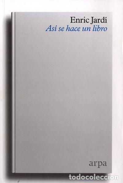 books: As&iacute; se hace un libro- 9788416601790