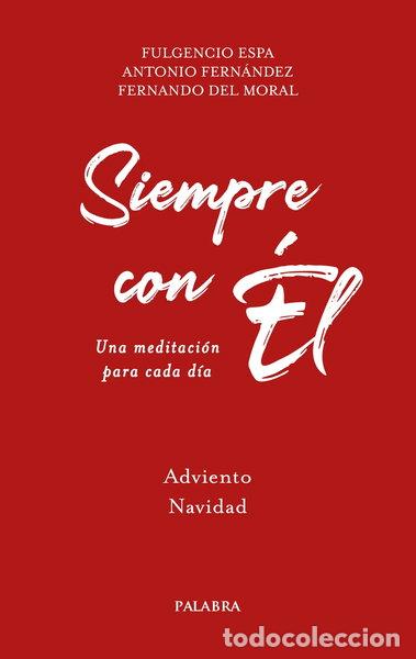 Libros: Siempre con &Eacute;l. 8. Adviento y Navidad- 9788413683362