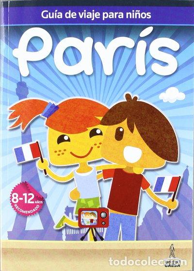 Libros: Gu&iacute;as de viajes para ni&ntilde;os Par&iacute;s- 9788480239035