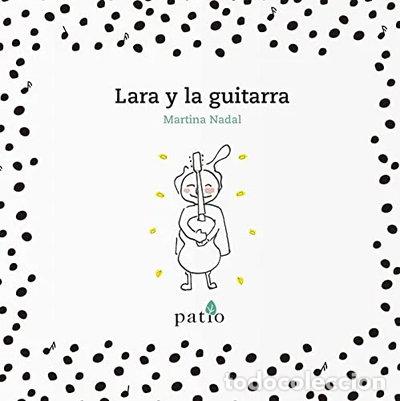 B&uuml;cher: Lara y la guitarra- 9788417376178