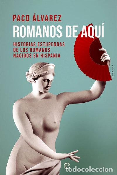 Libros: Romanos de aqu&iacute;- 9788413840178
